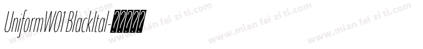 UniformW01 BlackItal字体转换